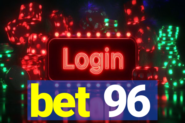 bet 96